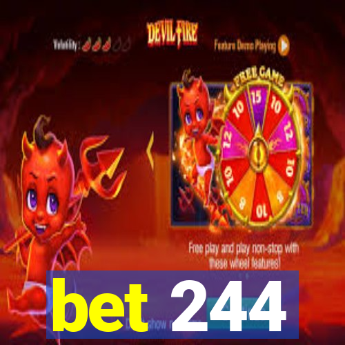 bet 244